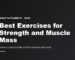 Best Exercises for Strength and Muscle Mass